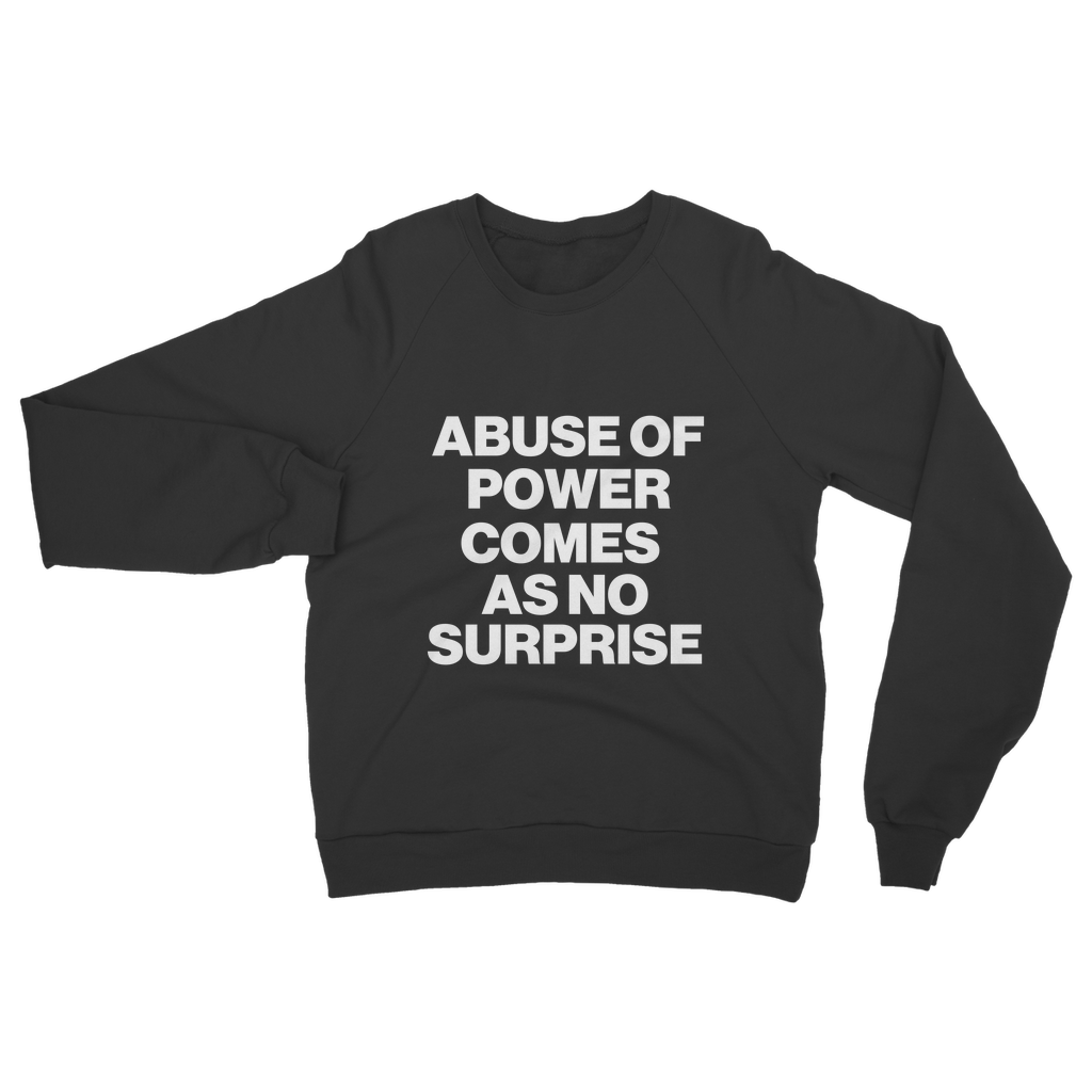 Abuse Of Power Organic Sweatshirt