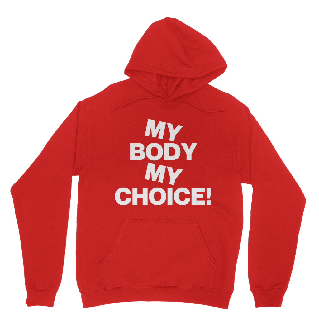 My Body My Choice Organic Hoodie