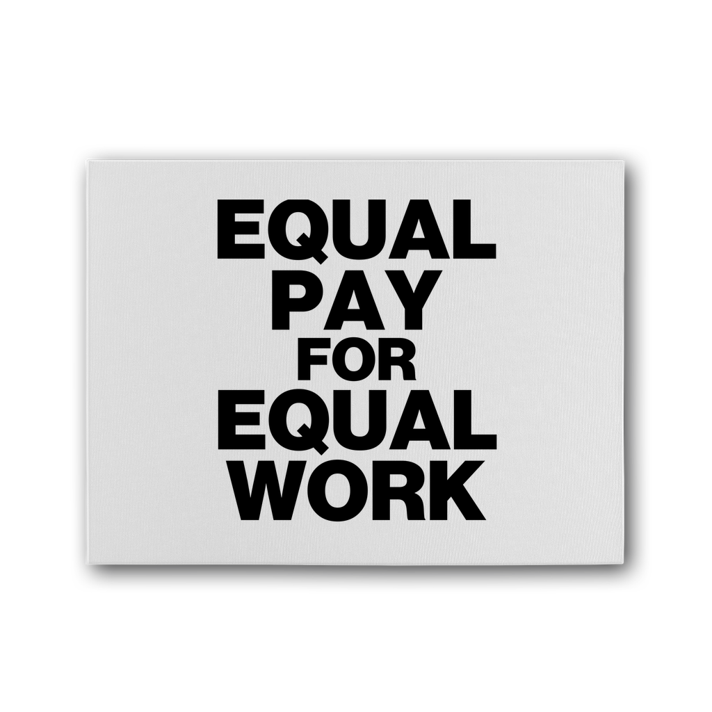 Equal Pay For Equal Work Premium Stretched Canvas