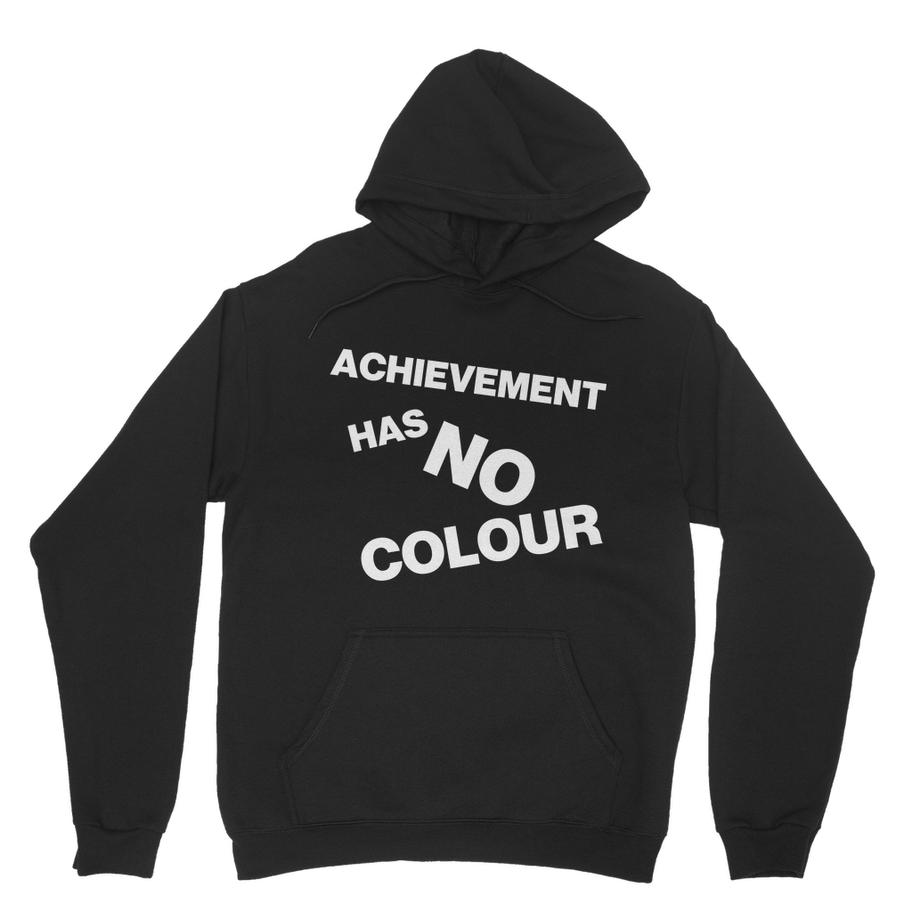 Achievement Has No Colour Organic Hoodie