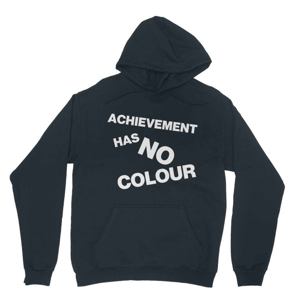 Achievement Has No Colour Organic Hoodie