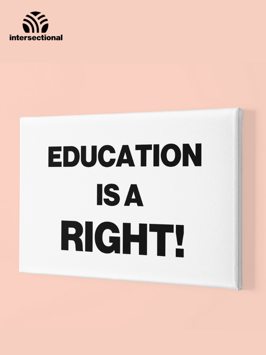 Education Is A Right! Premium Stretched Canvas