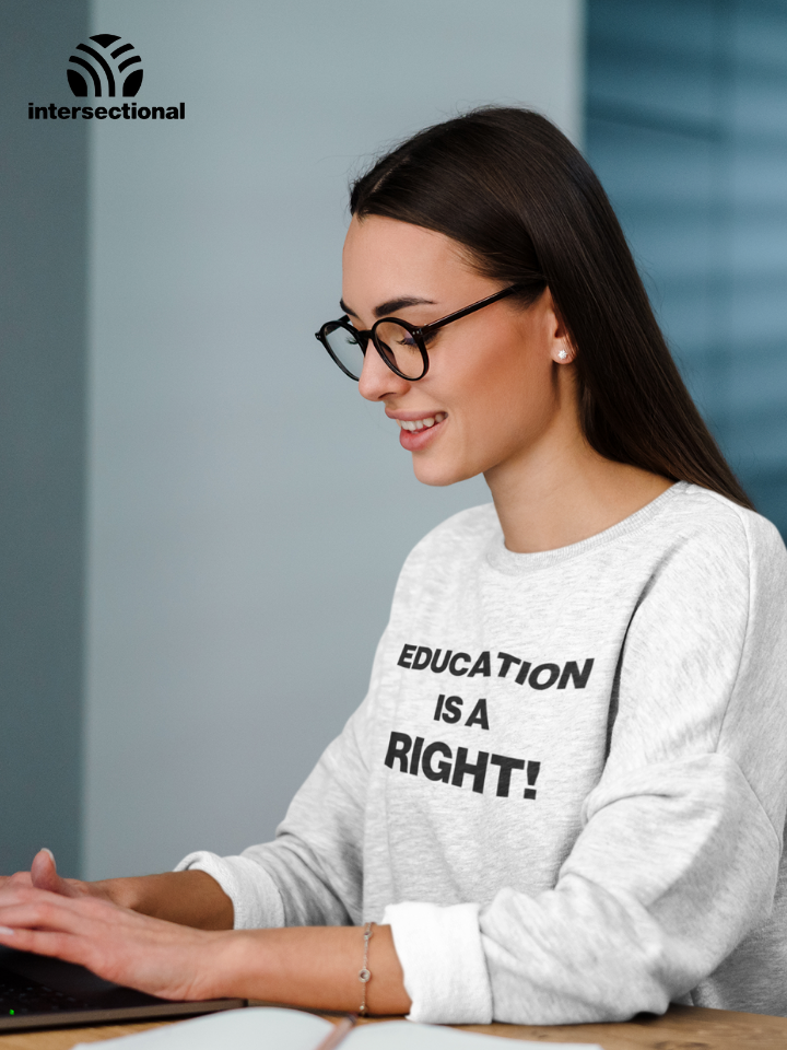 Education Is A Right! Organic Sweatshirt