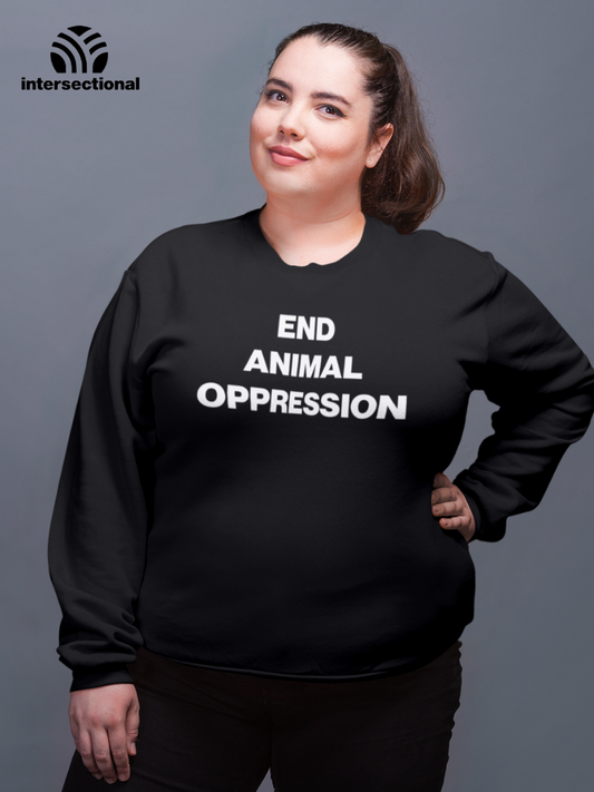 End Animal Oppression Organic Sweatshirt