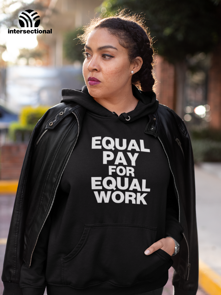 Equal Pay For Equal Work Organic Hoodie