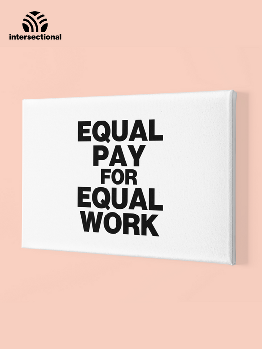 Equal Pay For Equal Work Premium Stretched Canvas