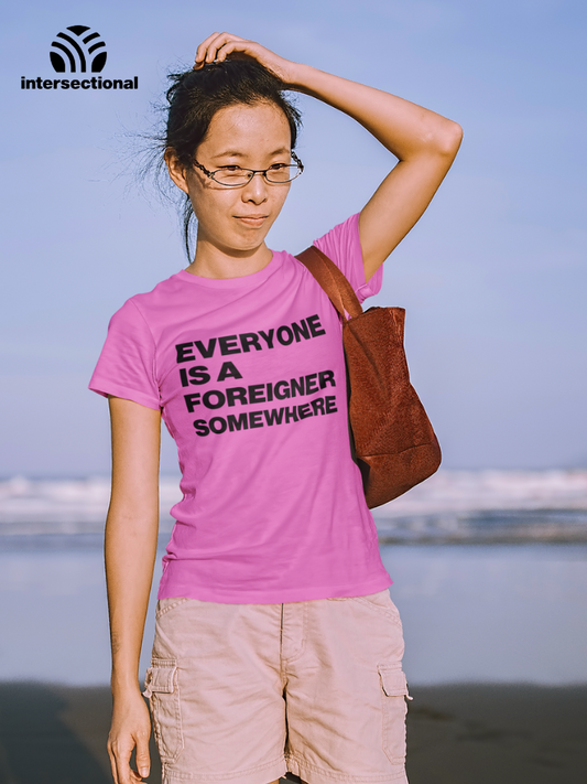 Everyone Is a Foreigner Somewhere Organic Women's T-Shirt