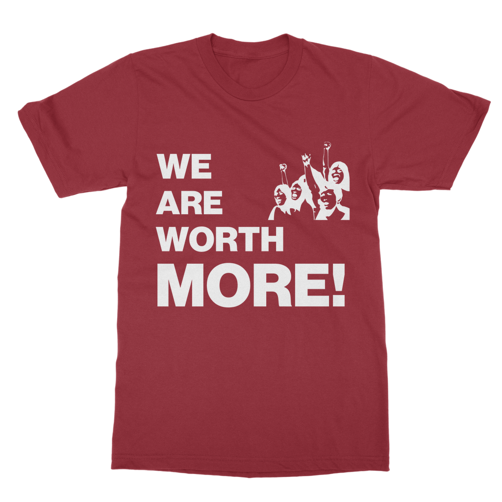 We Are Worth More Organic T-Shirt