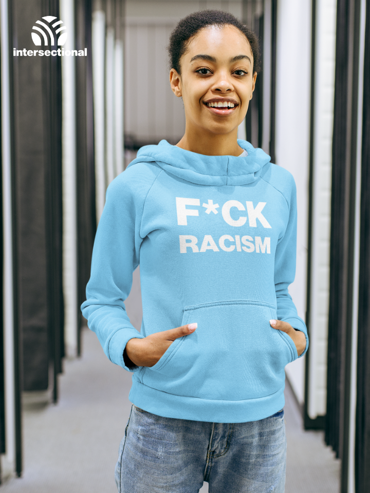 F*CK Racism Organic Hoodie