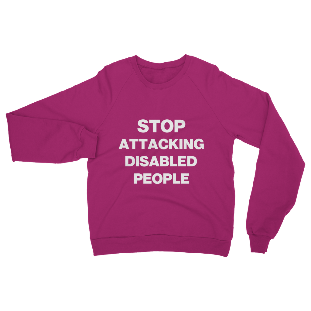 Stop Attacking Disabled People Organic Sweatshirt