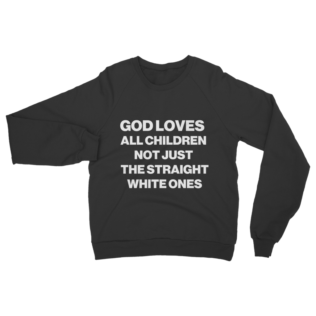 God Loves All Children Organic Sweatshirt