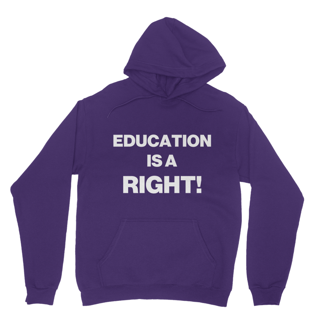 Education Is A Right! Organic Hoodie