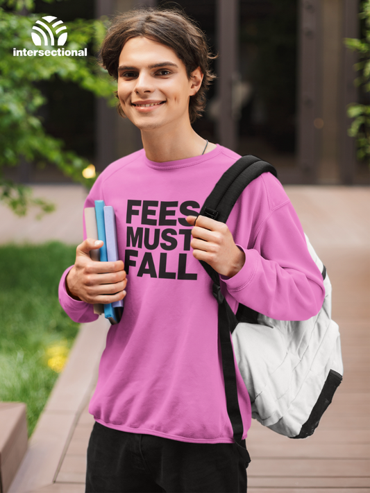 Fees Must Fall Organic Sweatshirt