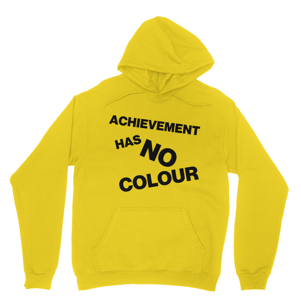 Achievement Has No Colour Organic Hoodie