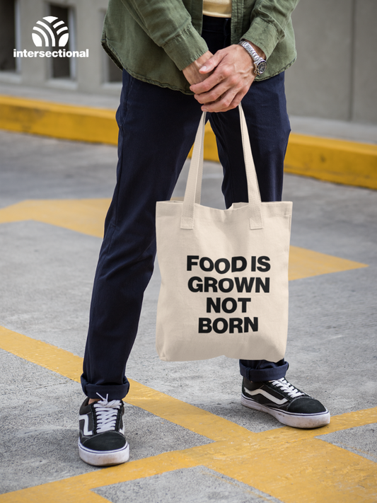 Food Is Grown Not Born Classic Tote Bag