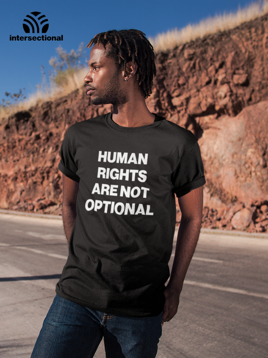 Human Rights Are Not Optional Organic T-Shirt