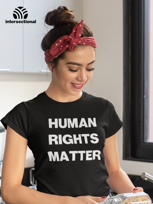 Human Rights Matter Organic Women's T-Shirt