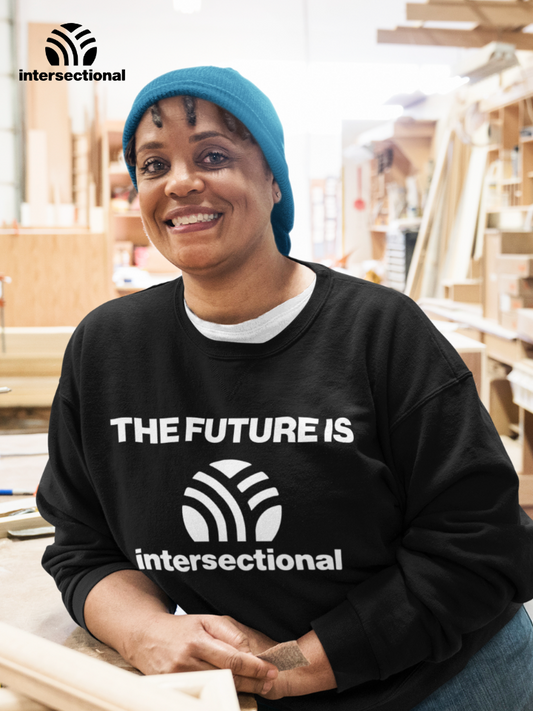 Intersectional Future Organic Sweatshirt