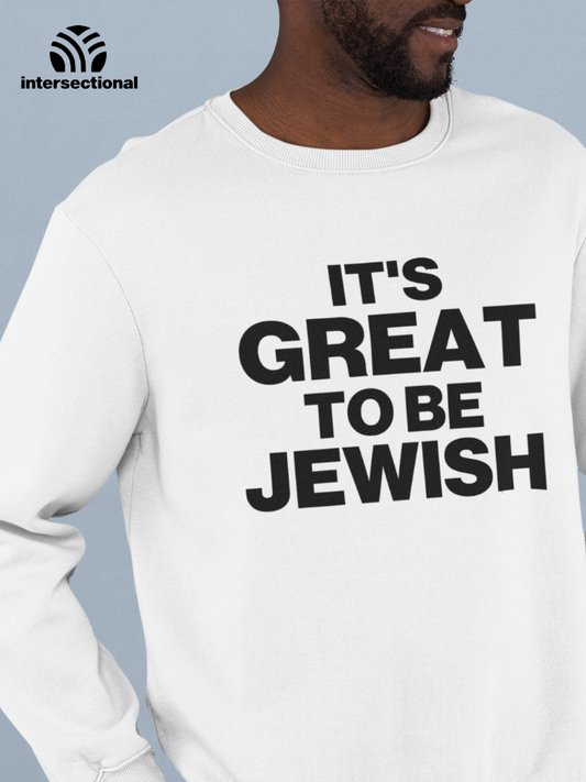 It's Great To Be Jewish Organic Sweatshirt