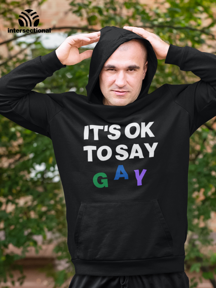 It's Ok To Say Gay Organic Hoodie