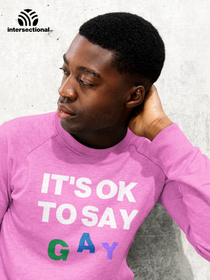 It's Ok To Say Gay Organic Sweatshirt