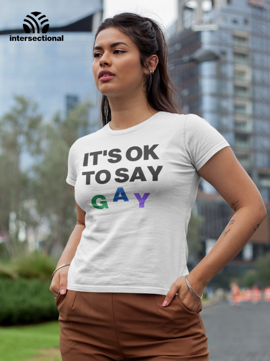 It's Ok To Say Gay Organic Women's T-Shirt