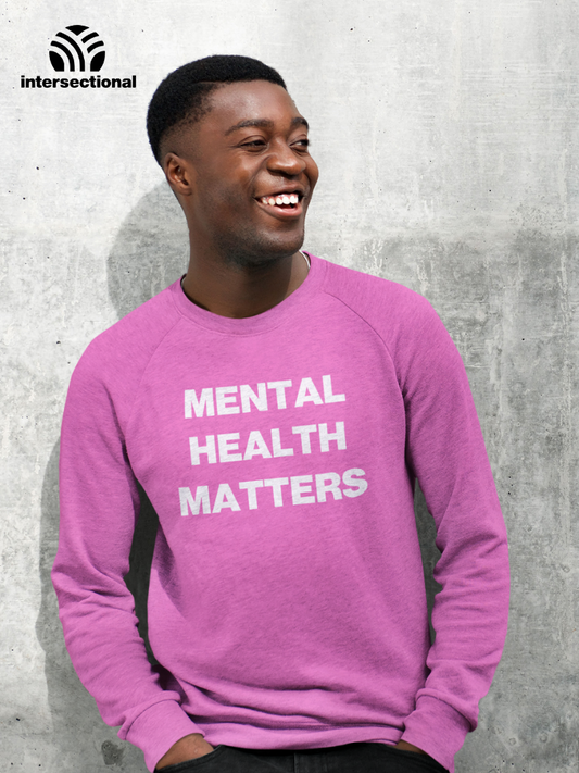 Mental Health Matters Organic Sweatshirt