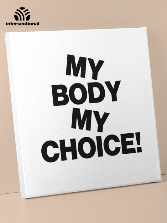 My Body My Choice Premium Stretched Canvas