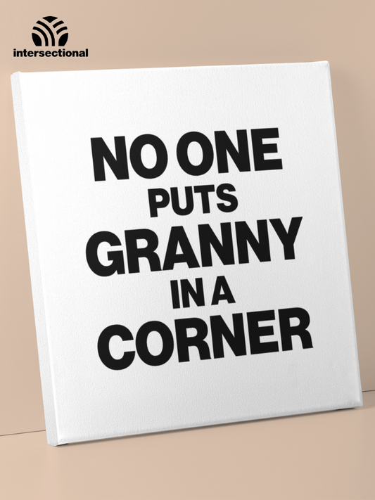 No One Puts Granny In a Corner Premium Stretched Canvas