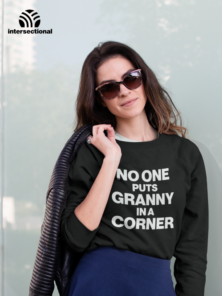 No One Puts Granny In a Corner Organic Sweatshirt