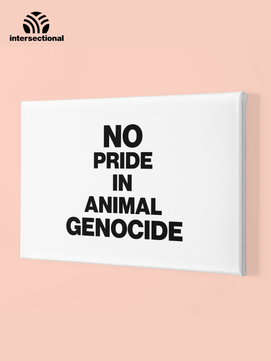 No Pride In Animal Genocide Premium Stretched Canvas