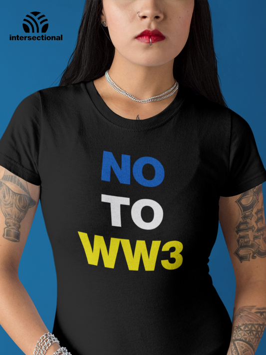 No To WW3 Organic Women's T-Shirt