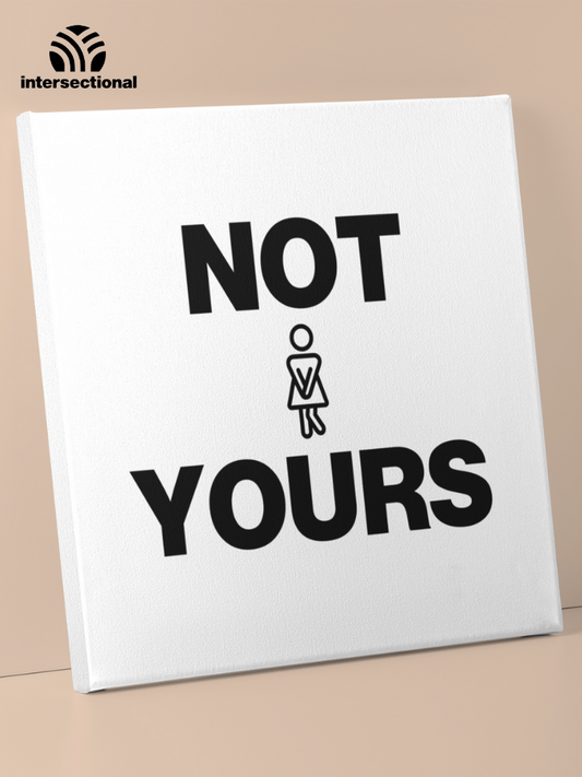 Not Yours Premium Stretched Canvas