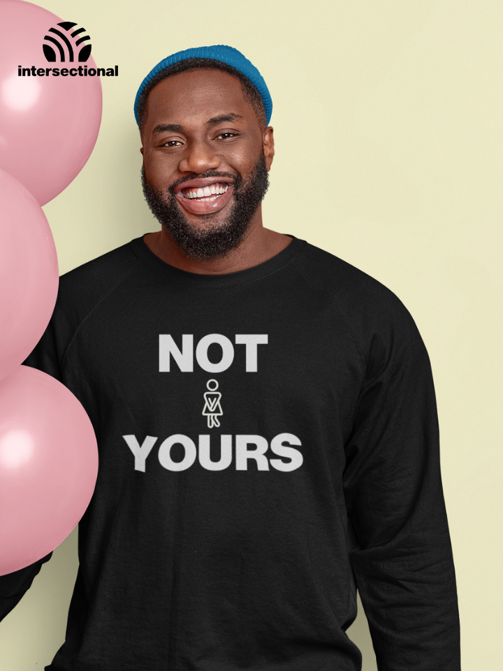 Not Yours Organic Sweatshirt