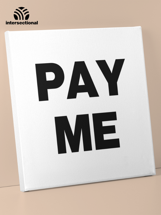 Pay Me Premium Stretched Canvas