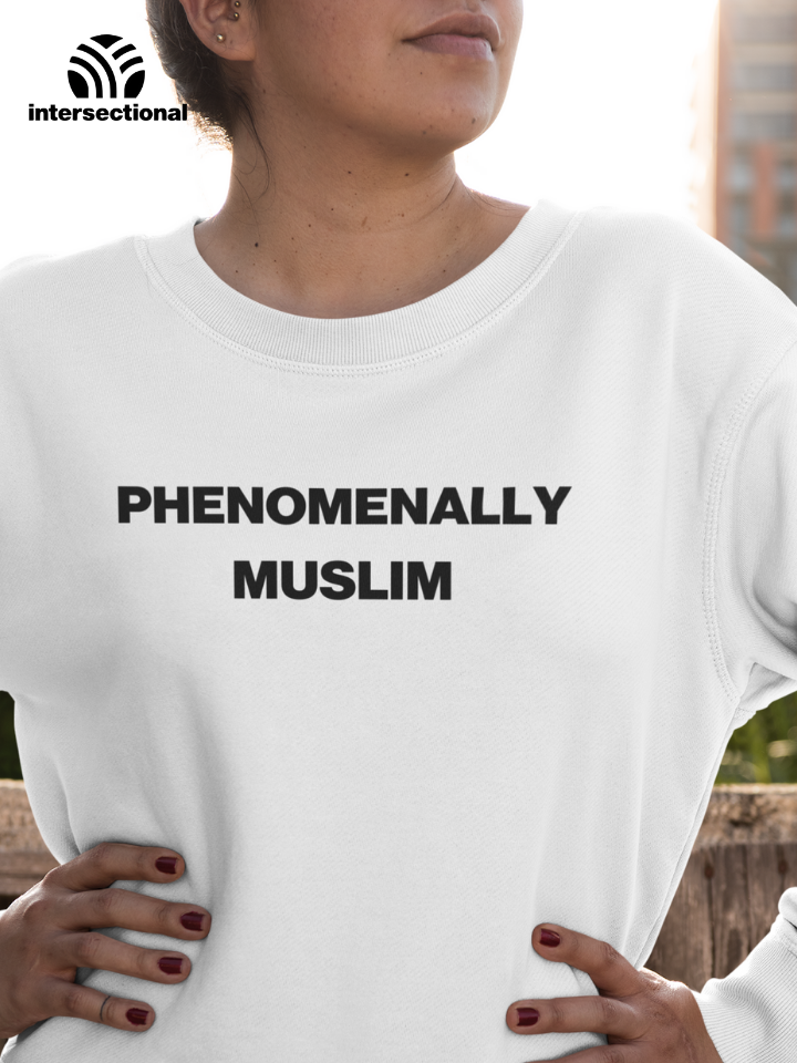 Phenomenally Muslim Organic Sweatshirt