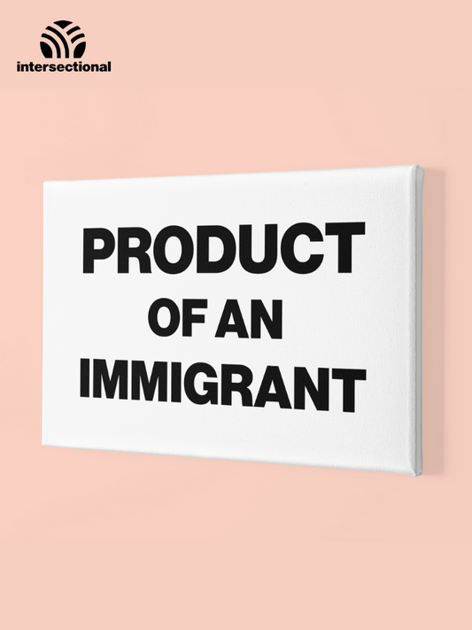 Product Of An Immigrant Premium Stretched Canvas