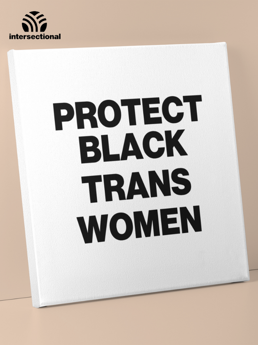 Protect Black Trans Women Premium Stretched Canvas