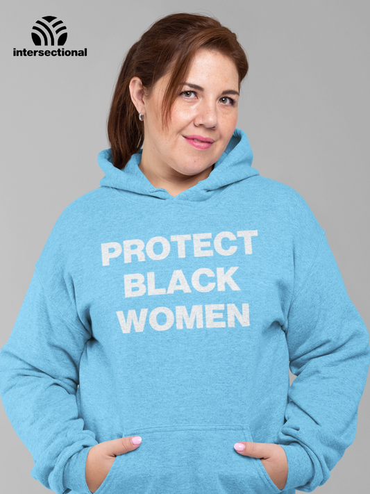 Protect Black Women Organic Hoodie