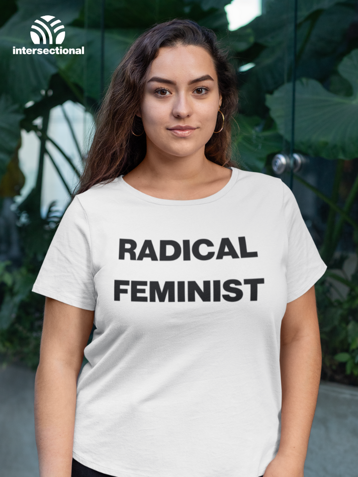 Radical Feminist Organic T-Shirt