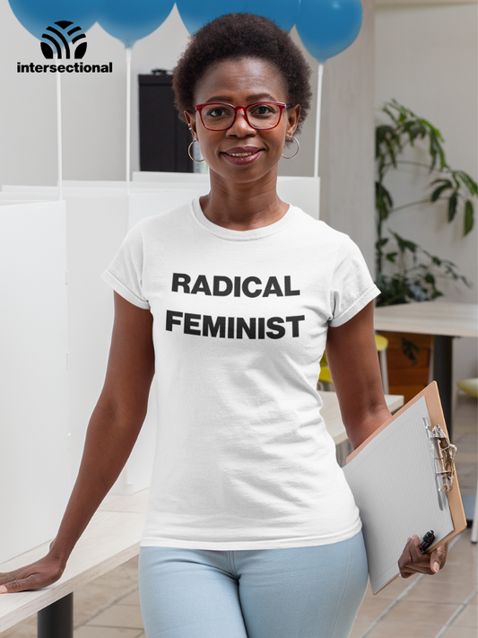 Radical Feminist Organic Women's T-Shirt