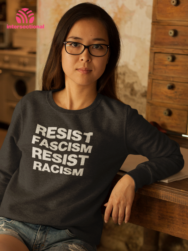 Resist Fascism Resist Racism Organic Sweatshirt