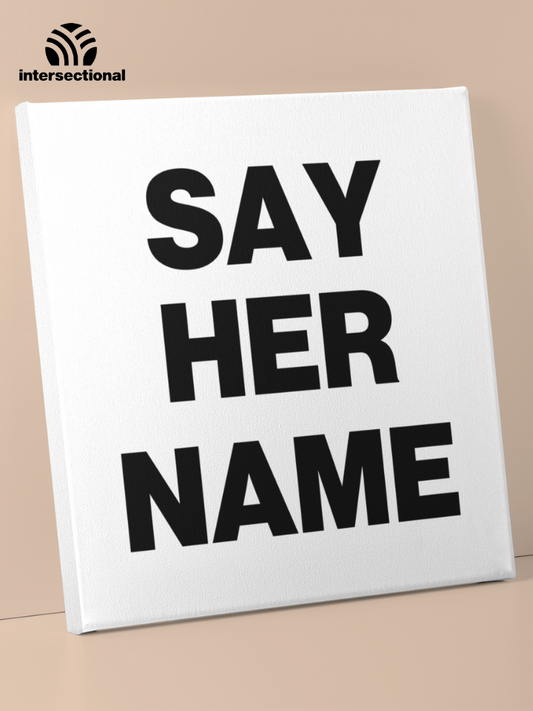 Say Her Name Premium Stretched Canvas