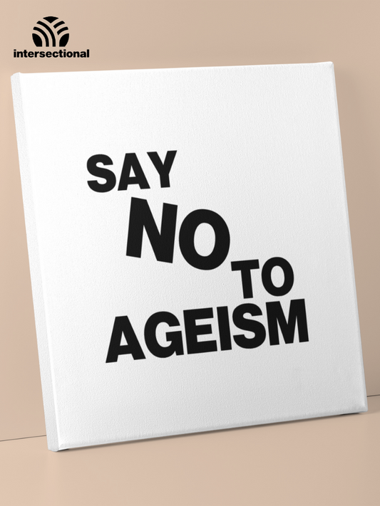 Say No To Ageism Premium Stretched Canvas