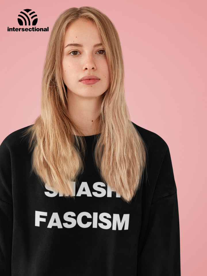 Smash Fascism Organic Sweatshirt