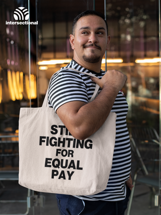 Still Fighting For Equal Pay Classic Tote Bag