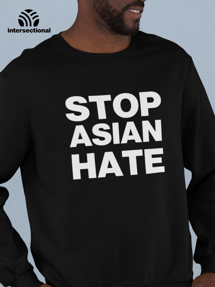 Stop Asian Hate Organic Sweatshirt