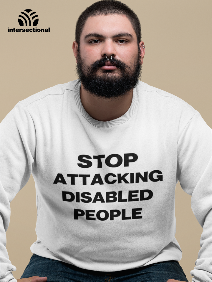 Stop Attacking Disabled People Organic Sweatshirt