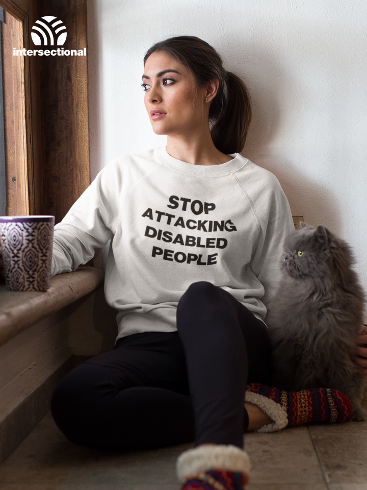 Stop Attacking Disabled People Organic Sweatshirt