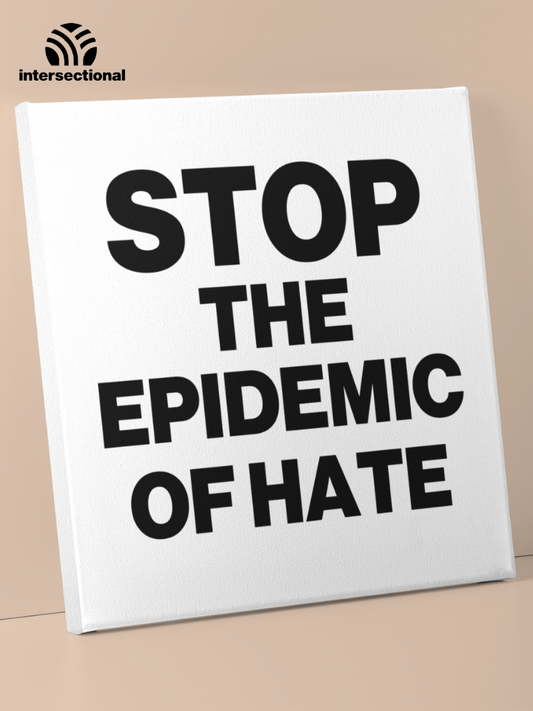 Stop The Epidemic Of Hate Premium Stretched Canvas